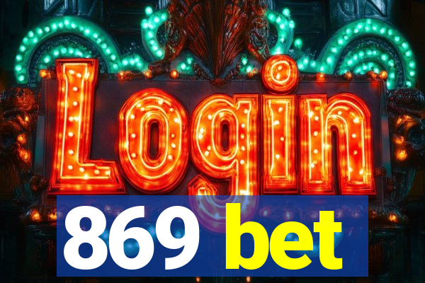 869 bet